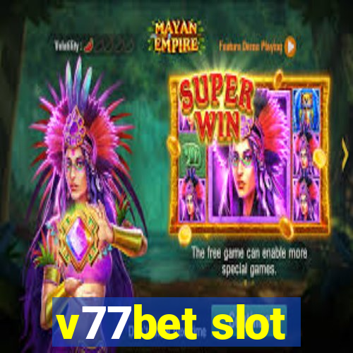 v77bet slot